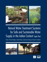Natural Water Treatment Systems for Safe and Sustainable Water Supply in the Indian Context: Saph Pani