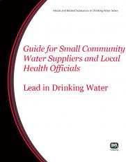 Guide for Small Community Water Suppliers and Local Health Officials on Lead in Drinking Water