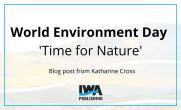 World Environment Day: Time for Nature - Editor blog post