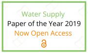 Water Supply: Paper of the Year 2019 Now Open Access! 