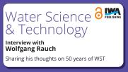 Water Science & Technology 50th Anniversary - Interview with Wolfgang Rauch
