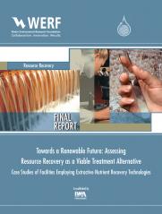 Towards a Renewable Future: Assessing Resource Recovery as a Viable Treatment Alternative: Case Studies of Facilities Employing Extractive Nutrient Recovery Technologies