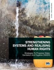 Strengthening Systems and Realising Human Rights: Strategies to Progress Water, Sanitation and Hygiene (WASH)